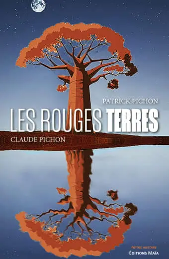 Patrick Pichon et Claude Pichon, Les Rouges Terres