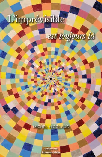 Michel Nicolaus - L'imprévisible est toujours là