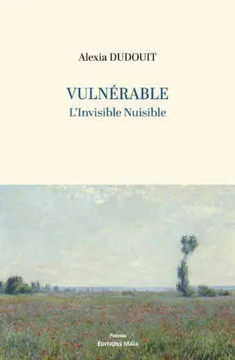 Alexia Dudouit - Vulnérable - L’Invisible Nuisible