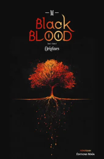M, Black Blood, Tome I – Partie 1 – Origines