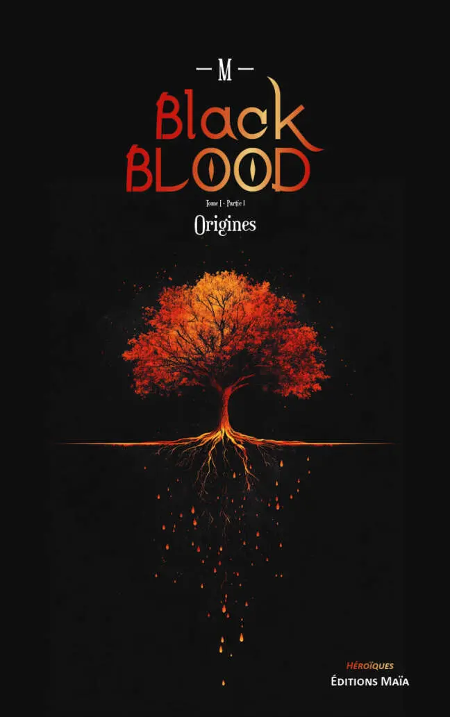 M, Black Blood, Tome I – Partie 1 – Origines