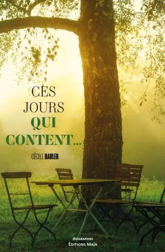 Cécile Rabler, Ces jours qui content...