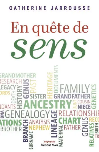 Catherine Jarrousse, En quête de sens, Récit de vie initiatique