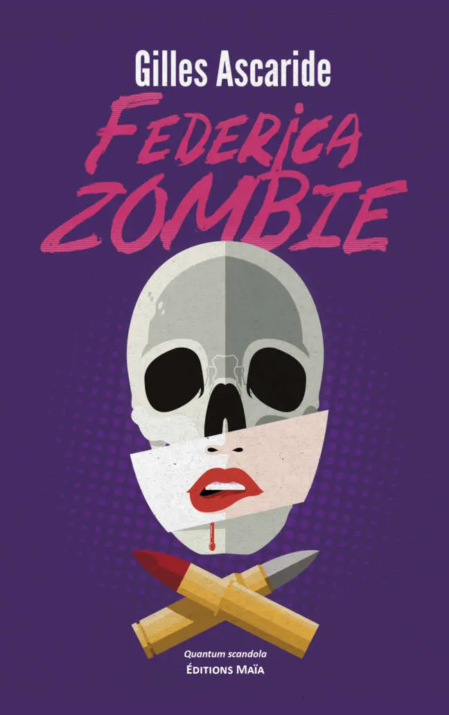 Gilles Ascaride, Federica Zombie