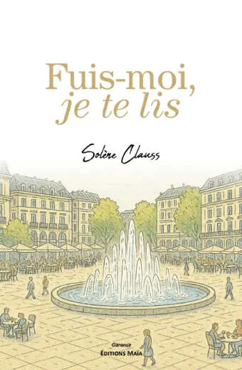 Solène Clauss, Fuis-moi, je te lis