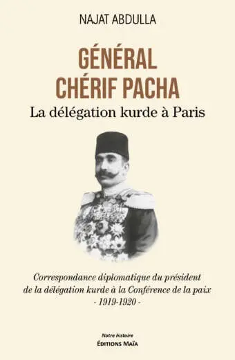 Najat Abdulla, Général Chérif Pacha, La Délégation kurde à Paris