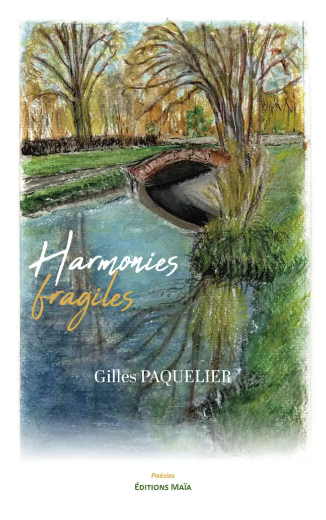 Gilles Paquelier, Harmonies fragiles