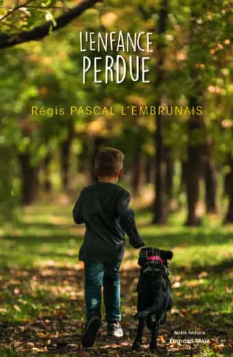 Régis Pascal L’Embrunais, L’enfance perdue