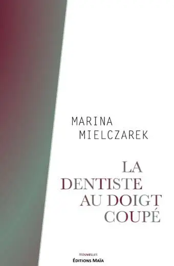 Marina Mielczarek, La dentiste au doigt coupé