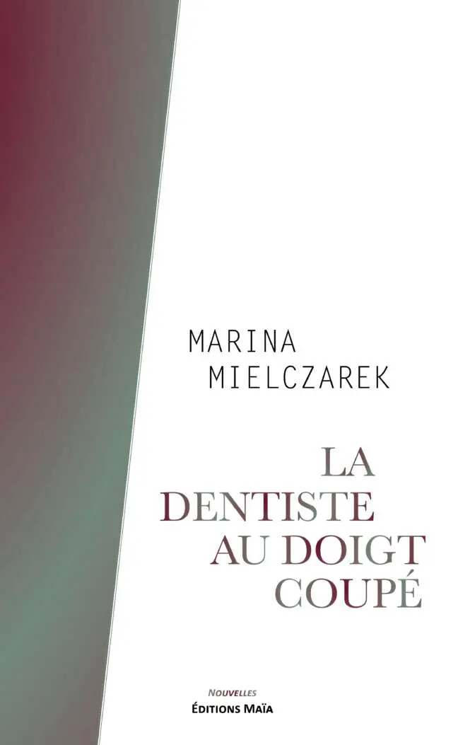 Marina Mielczarek, La dentiste au doigt coupé