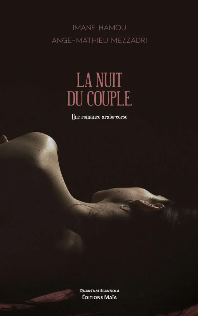 Imane Hamou & Ange-Mathieu Mezzadri, La nuit du couple