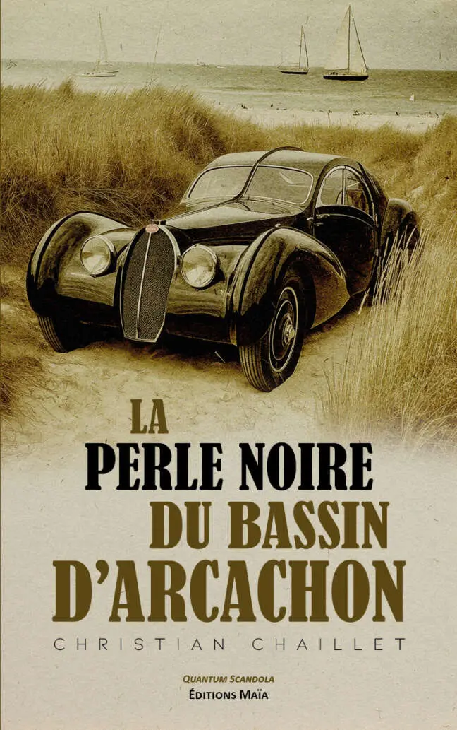 Christian Chaillet, La perle noire du bassin d’Arcachon