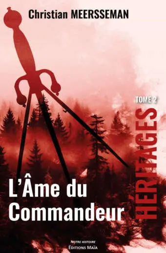 Christian Meersseman, L’Âme du commandeur, Héritages, Tome 2