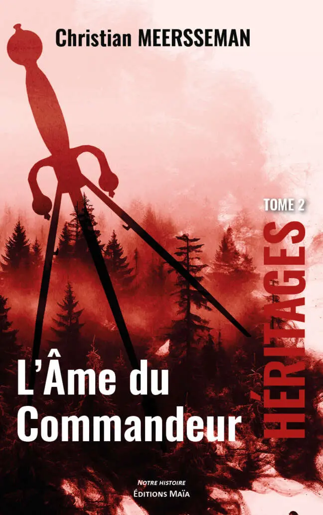 Christian Meersseman, L’Âme du commandeur, Héritages, Tome 2