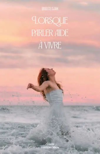 Lorsque parler aide à vivre, Brigitte Djian