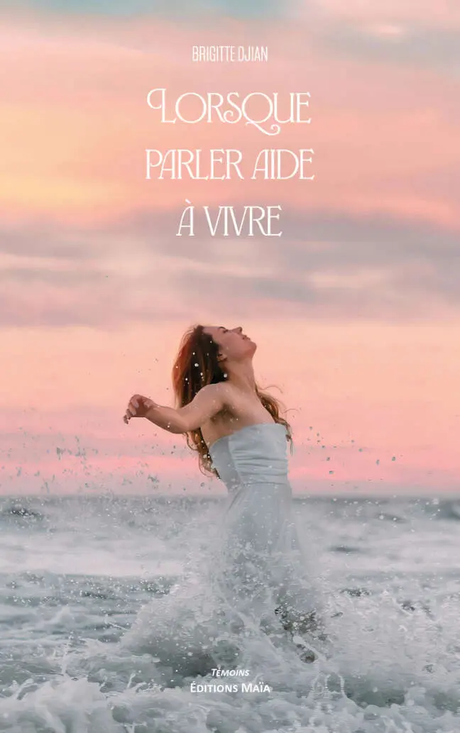 Lorsque parler aide à vivre, Brigitte Djian