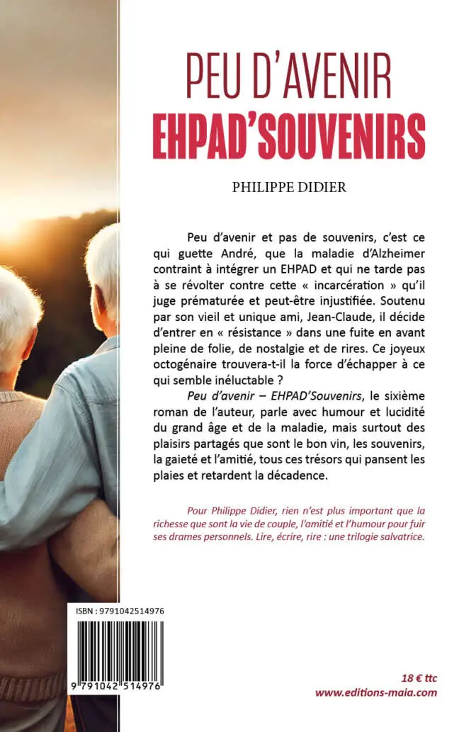Philippe Didier, Peu d’avenir, Ehpad’souvenirs