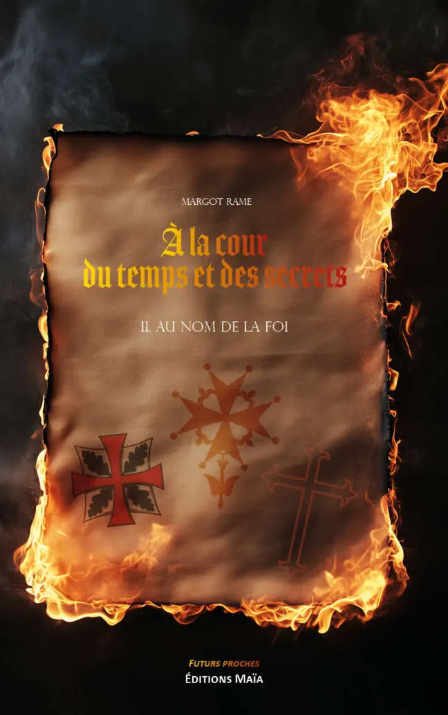 Margot Rame, À la cour du temps et des secrets, II. Au nom de la foi