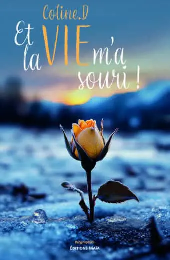 Coline.D, Et la vie m’a souri !