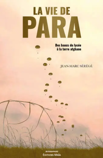 Jean-Marc Sérégé, La vie de para, Des bancs du lycée à la terre afghane
