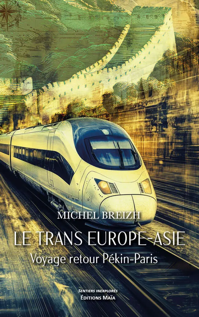 Michel Breizh, Le Trans Europe-Asie, Voyage retour Pékin-Paris