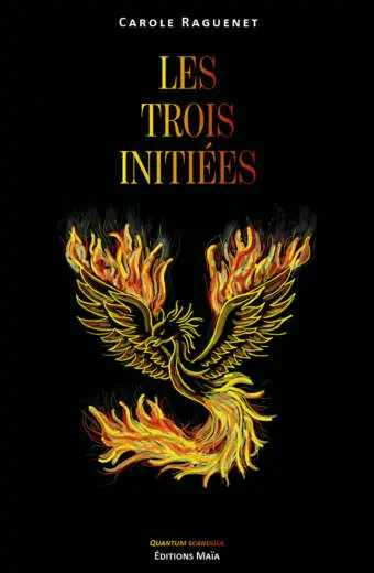 Carole Raguenet, Les trois initiées