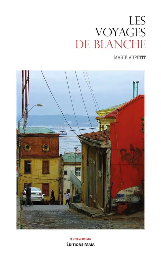 Marie Aupetit, Les voyages de Blanche