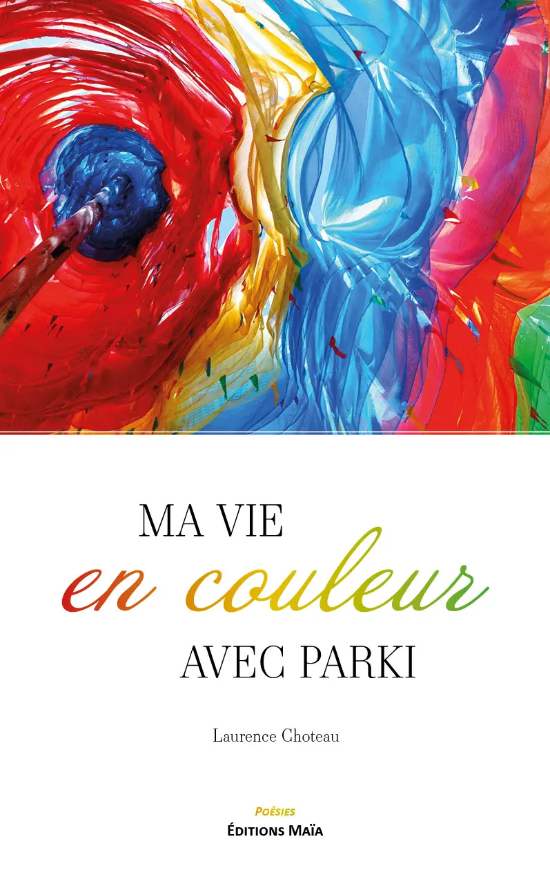 Laurence Choteau, Ma vie en couleur, avec parki