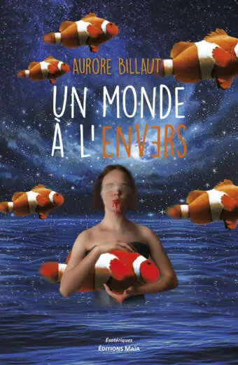 Aurore Billaut, Un monde à l’envers