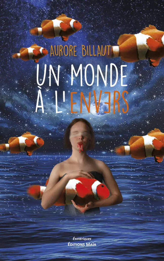 Aurore Billaut, Un monde à l’envers