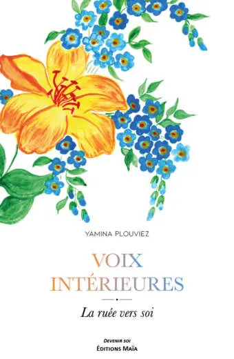 Yamina Plouviez, Voix intérieures, La ruée vers soi