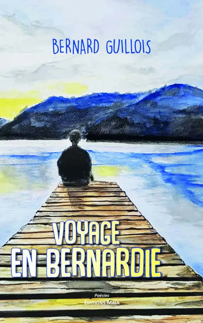 Bernard Guillois, Voyage en Bernardie