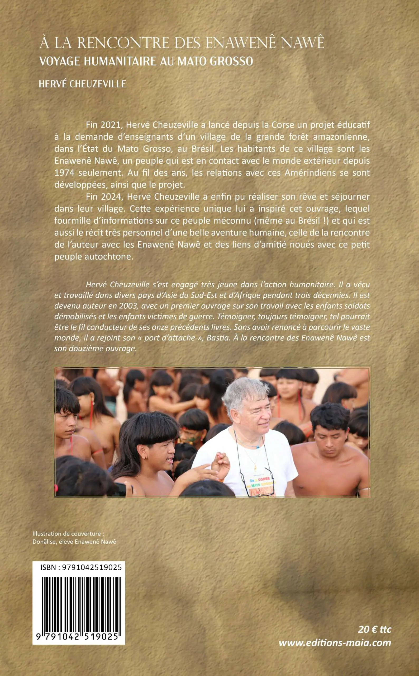 Hervé Cheuzeville, À la rencontre des Enawenê Nawê, Voyage humanitaire au Mato Grosso