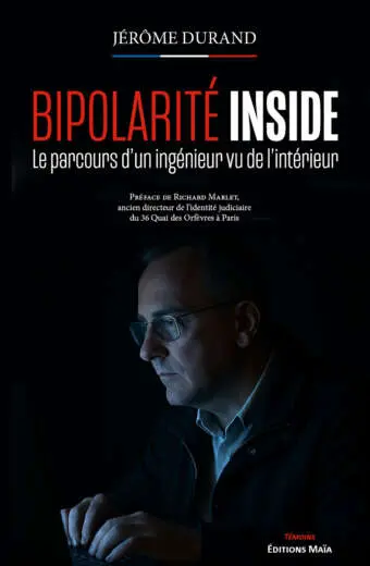 Jérôme Durand, Bipolarité Inside, Le parcours d’un ingénieur vu de l’intérieur