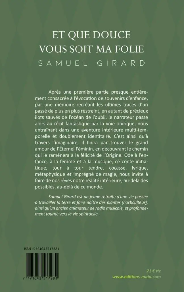 Samuel Girard, Et que douce vous soit ma folie
