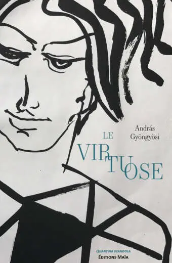 András Gyöngyösi, Le virtuose