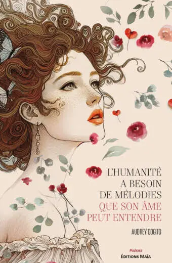 Audrey Cogito, L’humanité a besoin de mélodies que son âme peut entendre