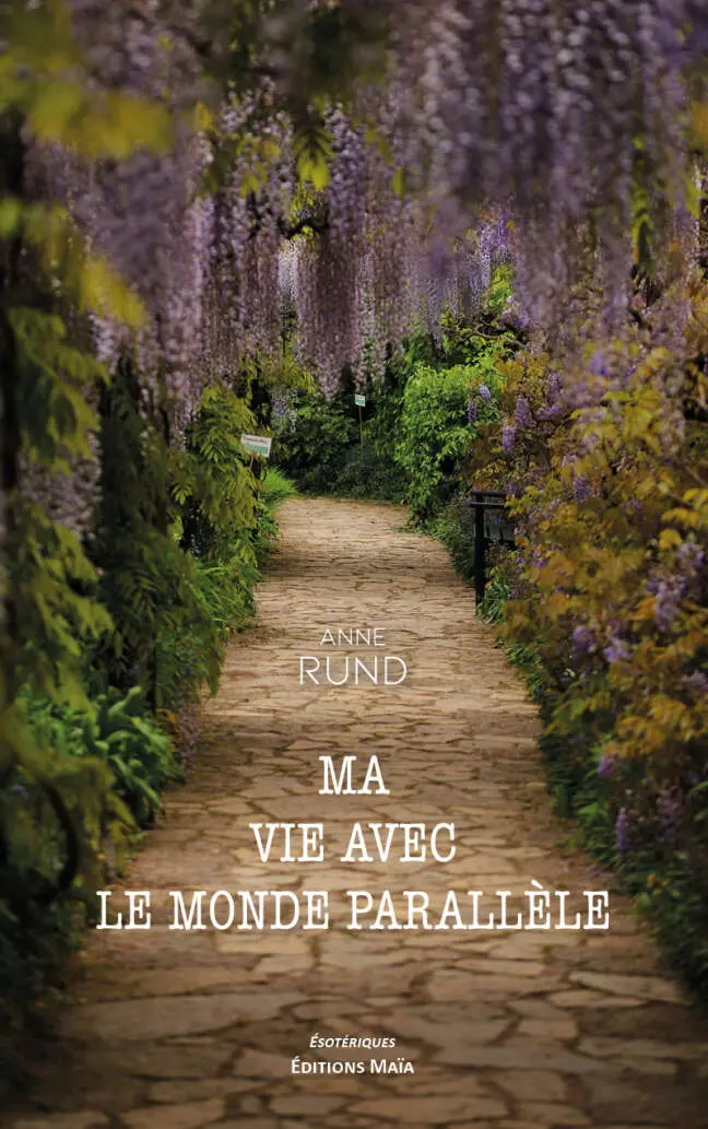 Anne Rund, Ma vie avec le monde parallèle