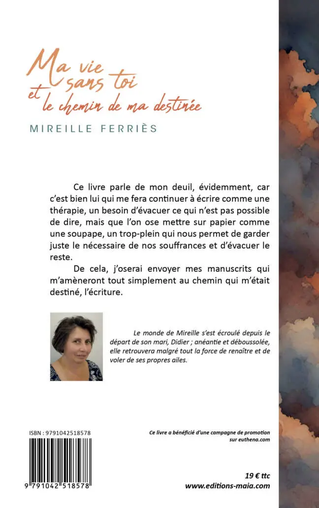 Mireille Ferriès, Ma vie sans toi et le chemin de ma destinée