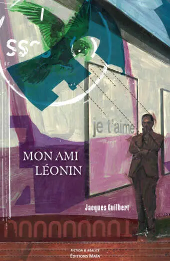 Jacques Guilbert, Mon ami Léonin