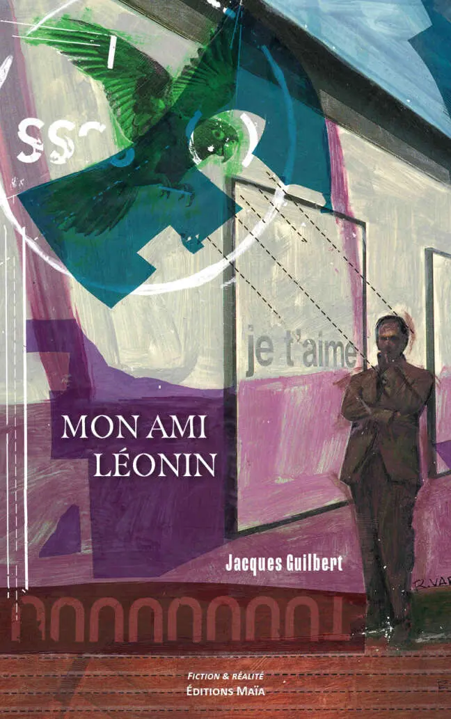 Jacques Guilbert, Mon ami Léonin