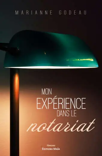 Marianne Godeau, Mon expérience dans le notariat
