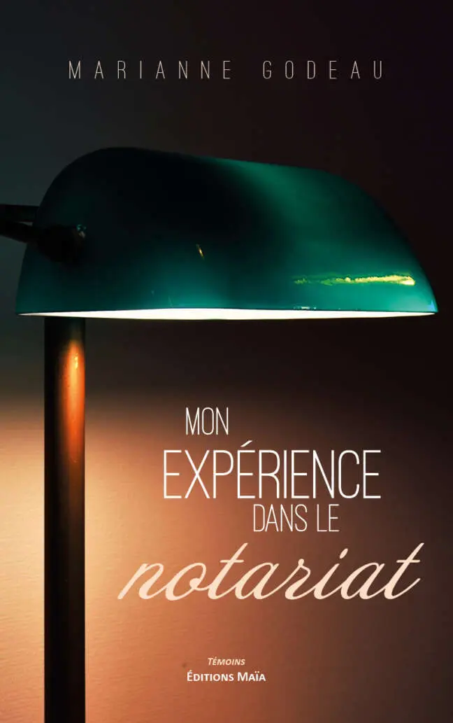Marianne Godeau, Mon expérience dans le notariat