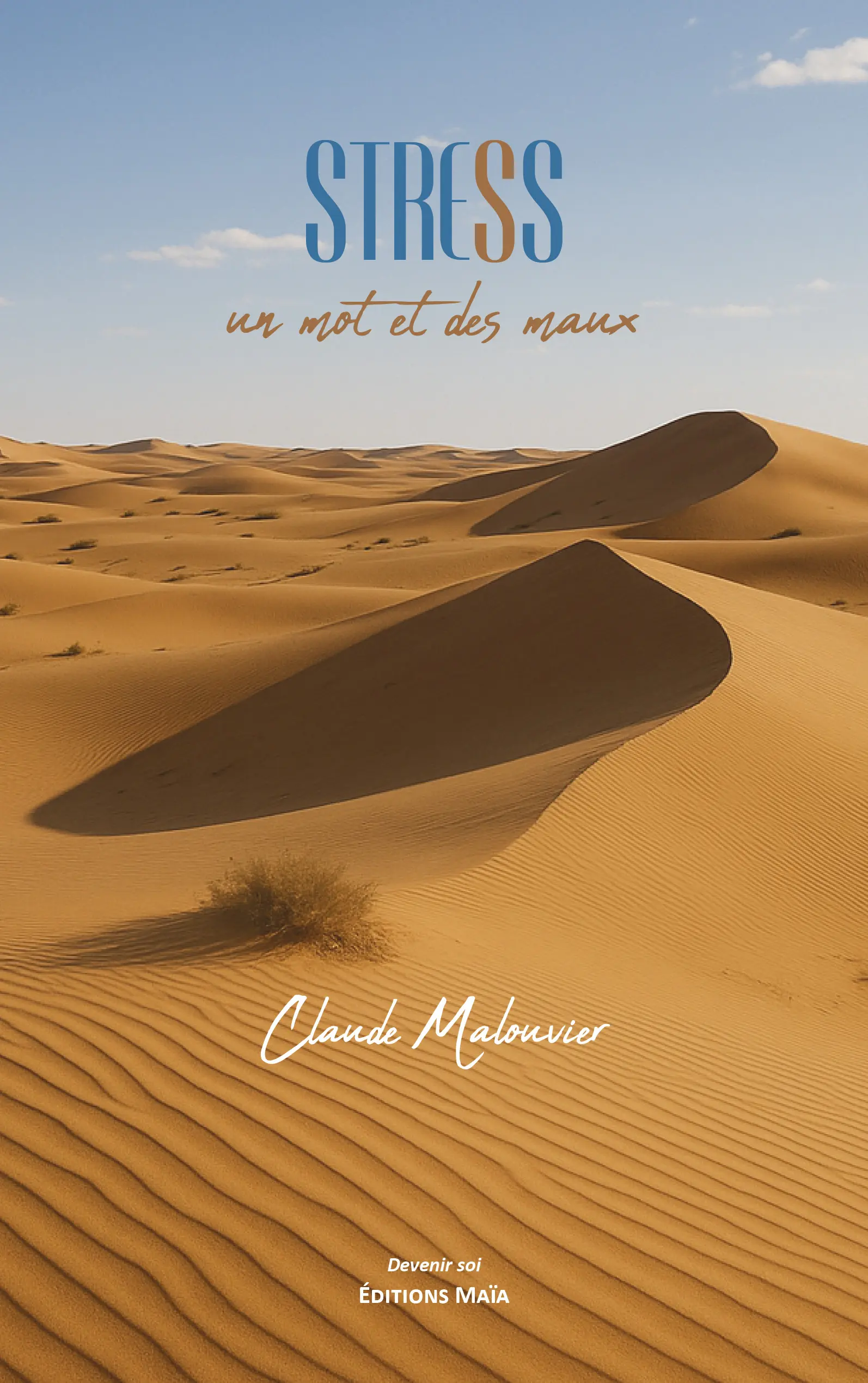 Claude Malouvier, Stress, Un mot et des maux