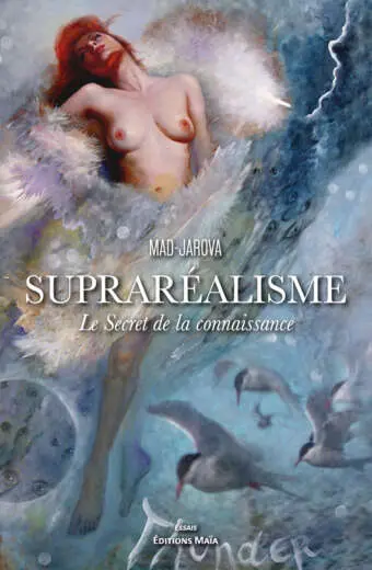 Mad-Jarova, Supraréalisme, Le secret de la connaissance