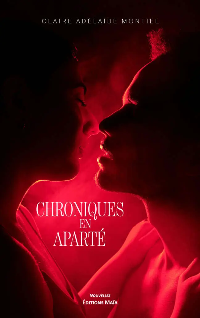Claire Adélaïde Montiel, Chroniques en aparté
