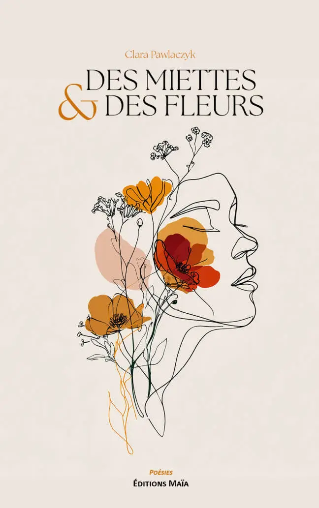 Clara Pawlaczyk, Des miettes & des fleurs
