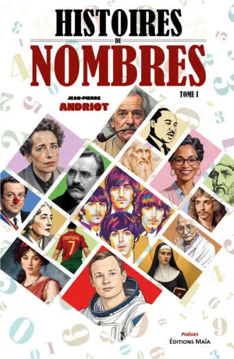 Jean-Pierre Andriot, Histoires de nombres, Tome I