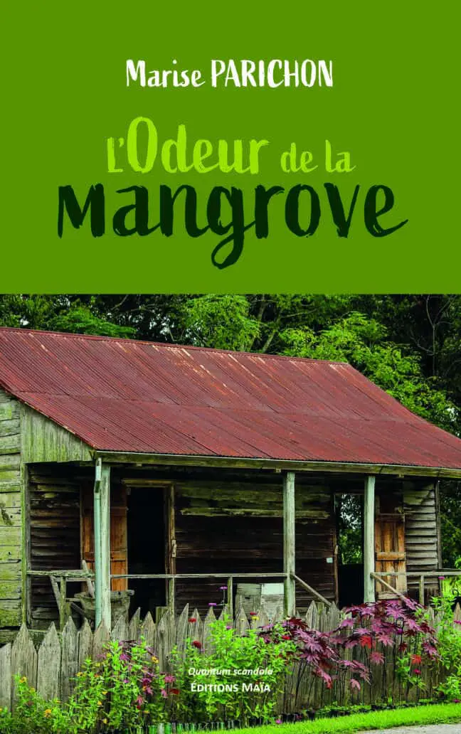 Marise Parichon, L’odeur de la mangrove