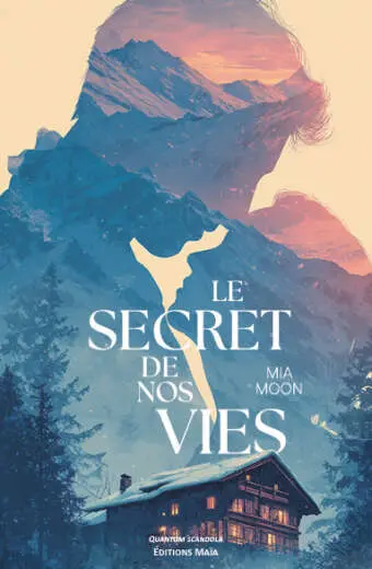 Mia Moon, Le secret de nos vies